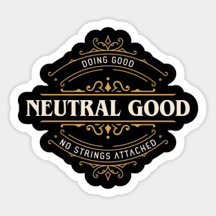 Neutral Good Funny Tabletop RPG Alignment Sticker